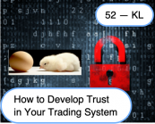 The Chicken or the Egg: How to Develop Trust in Your Trading System