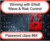 Password class #64 - Winning with Elliott Wave and Risk Control